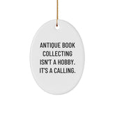 Antique Book Collecting Gifts from Friends for Men - Oval Ornament with Quote 'It's a Calling' - Christmas Unique Finds - Image 1
